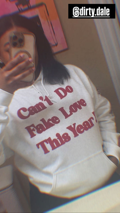 Can’t Do Fake Love This Year - Sweet Heart Edition