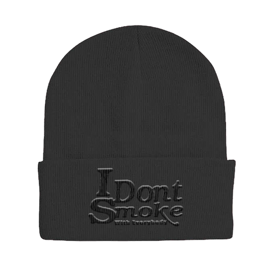 #IDontSmokeWithEverybody Beanie  (Embroidered) - Black on Black