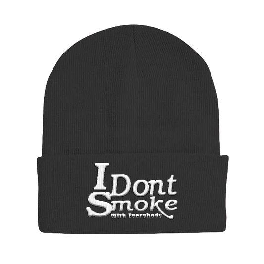 #IDontSmokeWithEverybody Beanie  (Embroidered) - Black & White