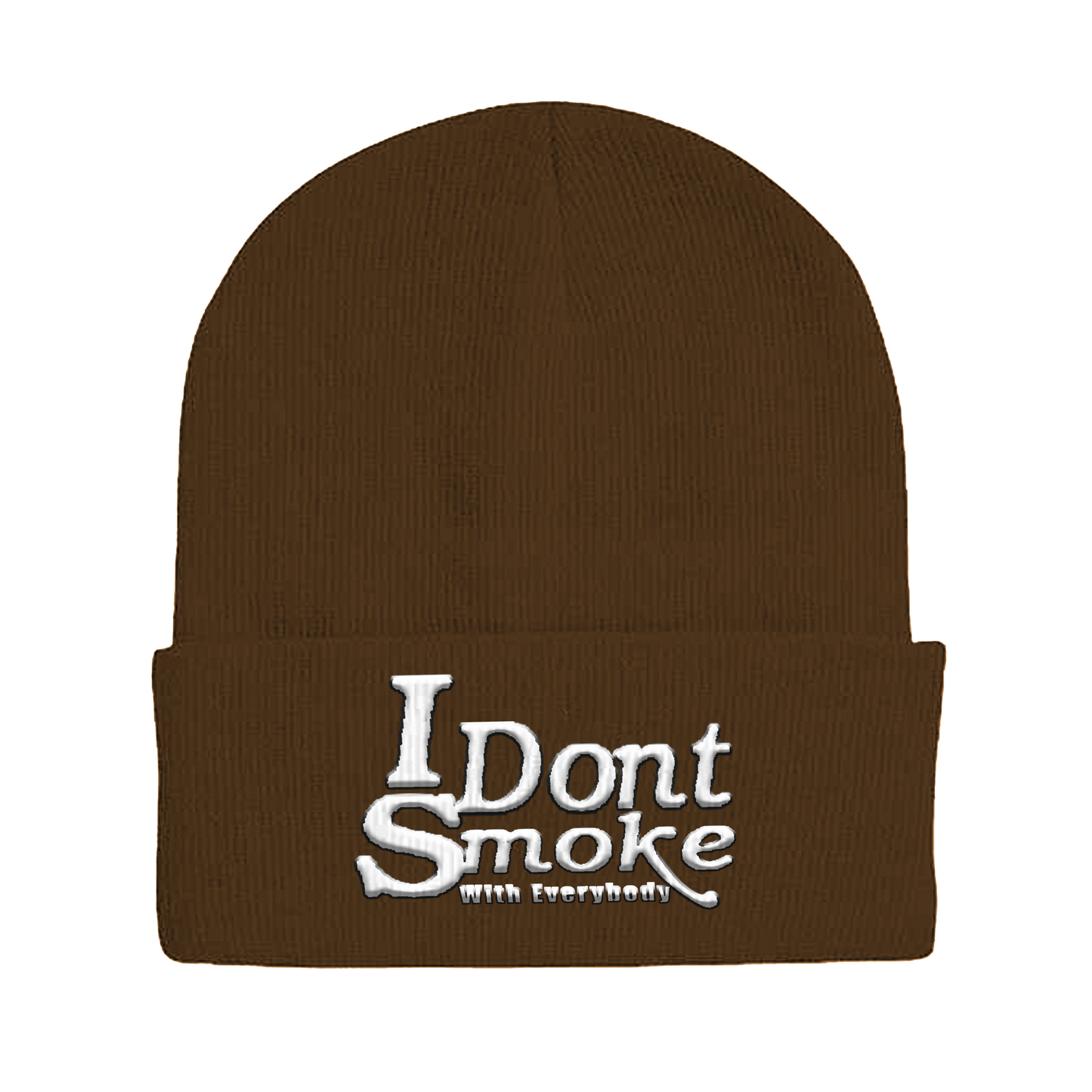 #IDontSmokeWithEverybody Beanie  (Embroidered) - Brown & White