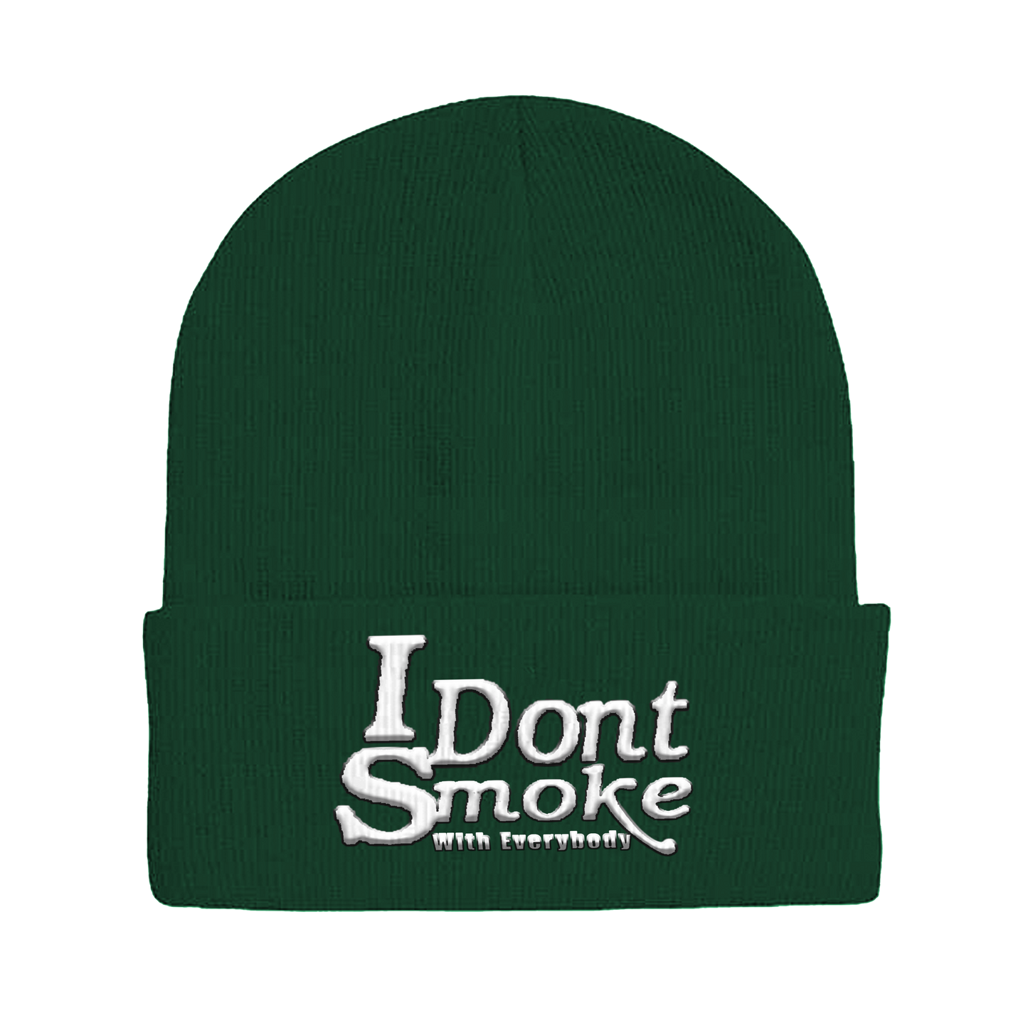 #IDontSmokeWithEverybody Beanie  (Embroidered) - Green & White