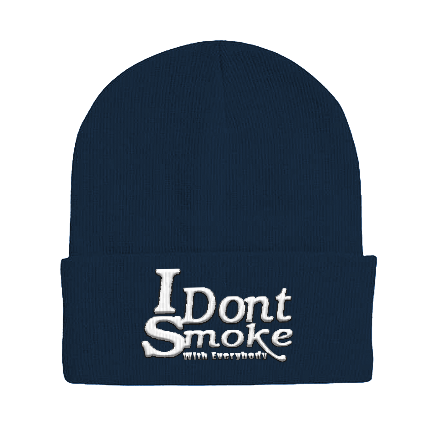 #IDontSmokeWithEverybody Beanie  (Embroidered) - Navy & White