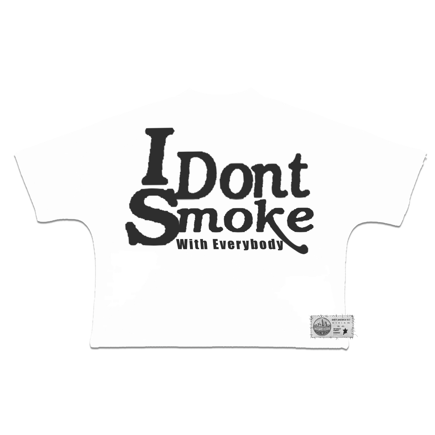 #IDontSmokeWithEverybody Box Fit T-Shirt (White & Black)